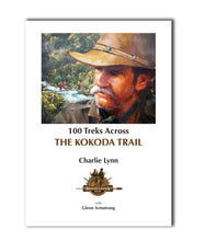 100 Treks Across The Kokoda Trail by Charlie Lynn