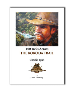 100 Treks Across The Kokoda Trail by Charlie Lynn